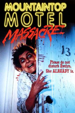 Download Mountaintop Motel Massacre (1983) Dual Audio {Hindi-English} Movie 480p | 720p BluRay 300MB | 1.1GB