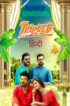 Download Triples (2020) S01 Dual Audio {Hindi-Tamil} Hotstar Specials WEB Series 480p | 720p WEB-DL 150MB