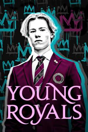 Young Royals (Season 01) NetFlix WEB Series || Dual Audio {Hindi-English} Download 480p | 720p WEB-DL