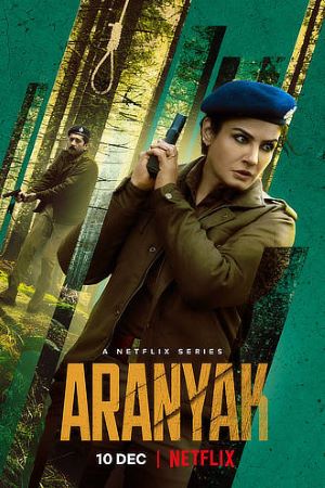 Download Aranyak (Season 1) Hindi NetFlix WEB Series 480p | 720p | 1080p WEB-DL ESub