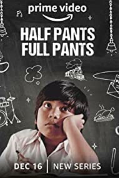 Download Half Pants Full Pants (Season 01) Hindi AMZN Prime WEB Series 480p | 720p | 1080p WEB-DL