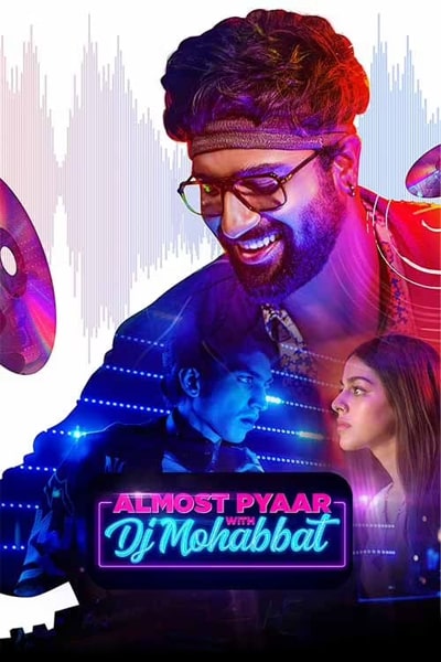 Download Almost Pyaar with DJ Mohabbat (2023) Hindi Movie 480p | 720p | 1080p WEB-DL ESub